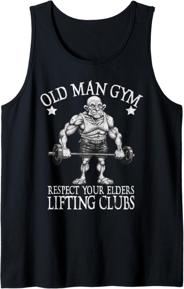 Old Man Gym Respect Your Elders Funny Workout Bodybuilding T... - Image 2